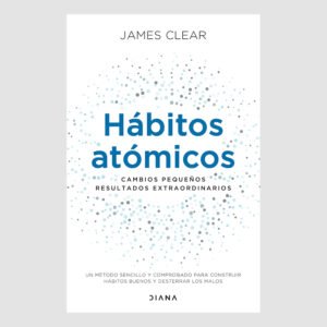 Hábitos Atómicos – James Clear