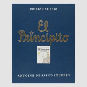 El Principito (Edición de Lujo) – Antoine de Saint-Exupéry